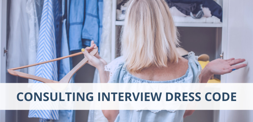 Consulting Interview Dress Code – What to Wear During My Case Interview